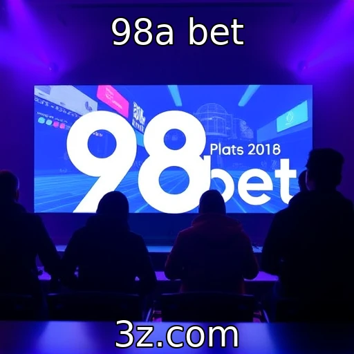 Evolução das plataformas de streaming de jogos - 98a bet